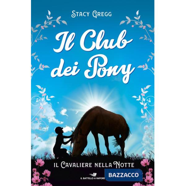 Cavaliere nella notte. Il club dei pony (Il)