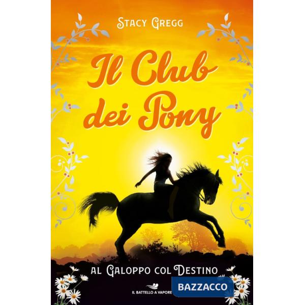 Al galoppo col destino. Il club dei pony