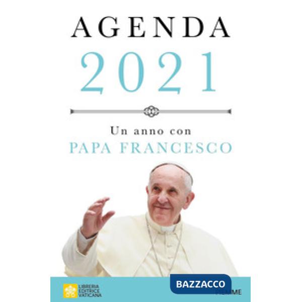 Anno con papa Francesco. Agenda 2021 (Un)