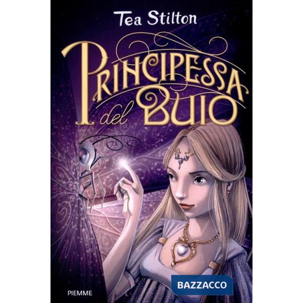 Principessa del buio. Principesse del regno della fantasia. Vol. 5