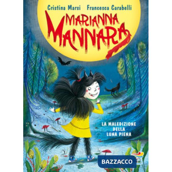 Maledizione della luna piena. Marianna Mannara. Ediz. a colori (La)