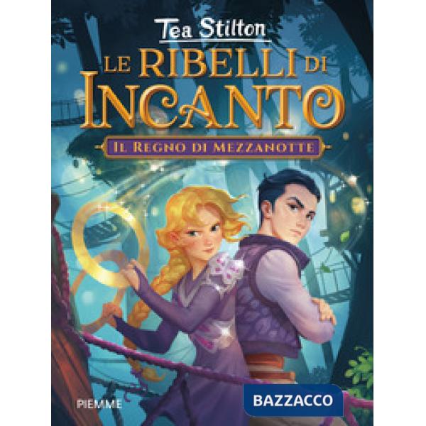 Regno di mezzanotte. Le ribelli di Incanto (Il)