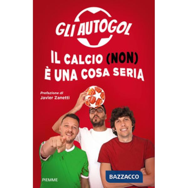 Calcio (non) è una cosa seria (Il)