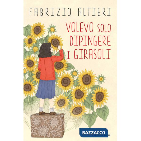 Volevo solo dipingere i girasoli