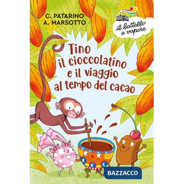 Tino il cioccolatino e il viaggio al tempo del cacao. Ediz. a colori