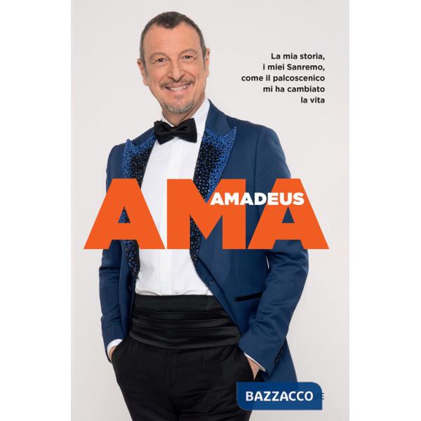 Ama. La mia storia, i miei Sanremo, come il palcoscenico mi ha cambiato la vita