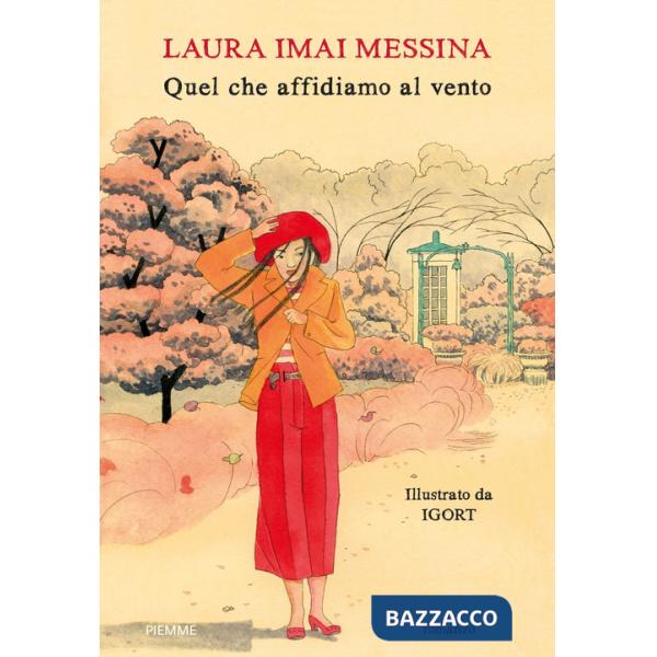 Quel che affidiamo al vento. Ediz. a colori