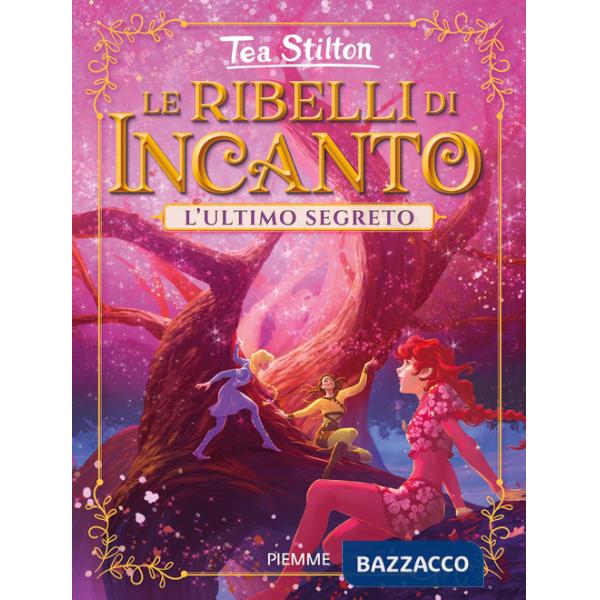 Ultimo segreto. Le ribelli di Incanto (L')