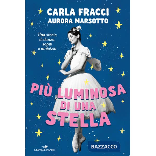 Più luminosa di una stella. Una storia di danza, sogni e amicizia