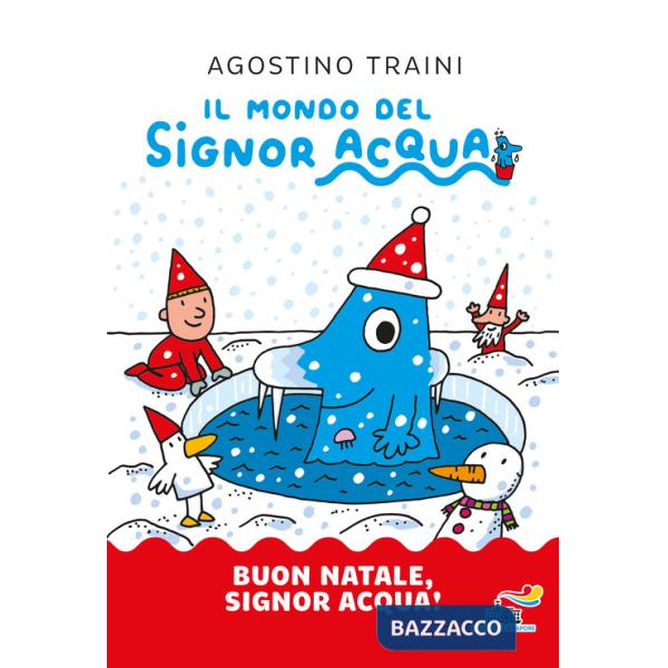 Buon Natale, signor Acqua! Ediz. a colori