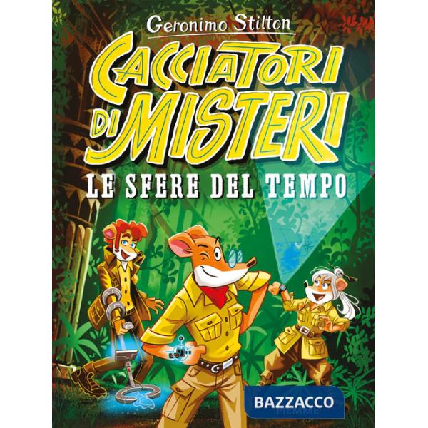 Sfere del Tempo. Cacciatori di misteri (Le)