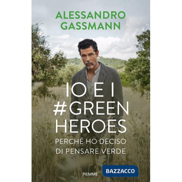 Io e i Green Heroes. Perché ho deciso di pensare verde