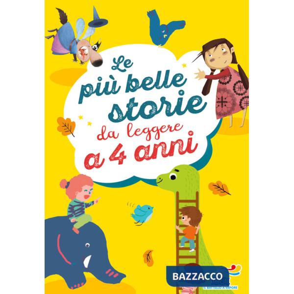 Più belle storie da leggere a 4 anni. Ediz. a colori (Le)