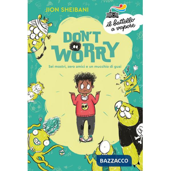 Don't worry. Sei mostri, zero amici e un mucchio di guai