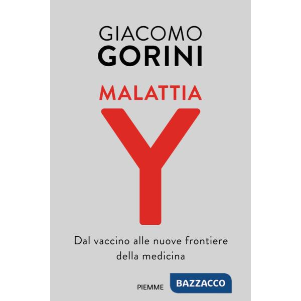 Malattia Y. Dal vaccino alle nuove frontiere della medicina