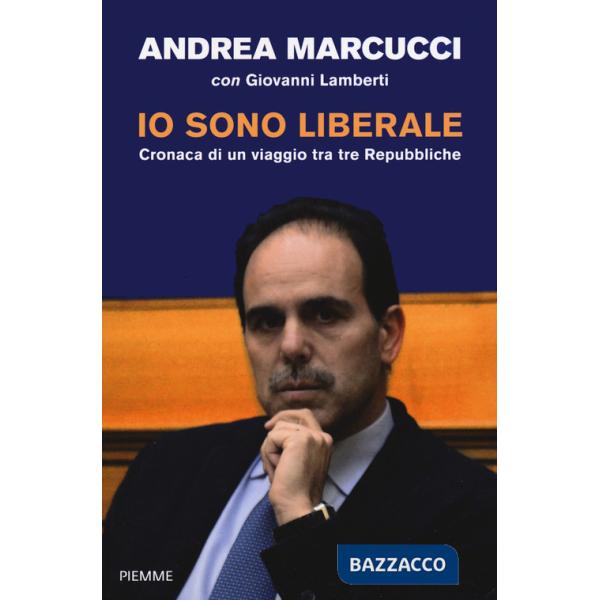Io sono liberale. Cronaca di un viaggio tra tre Repubbliche