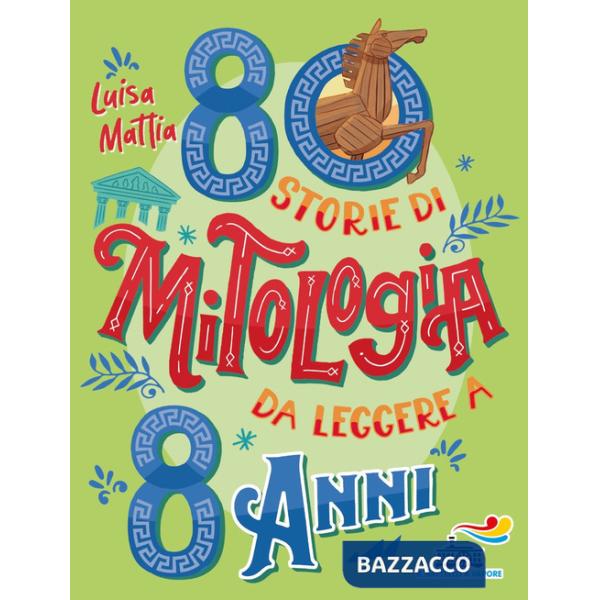 80 storie di mitologia da leggere a 8 anni