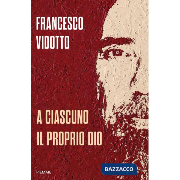 A ciascuno il proprio Dio