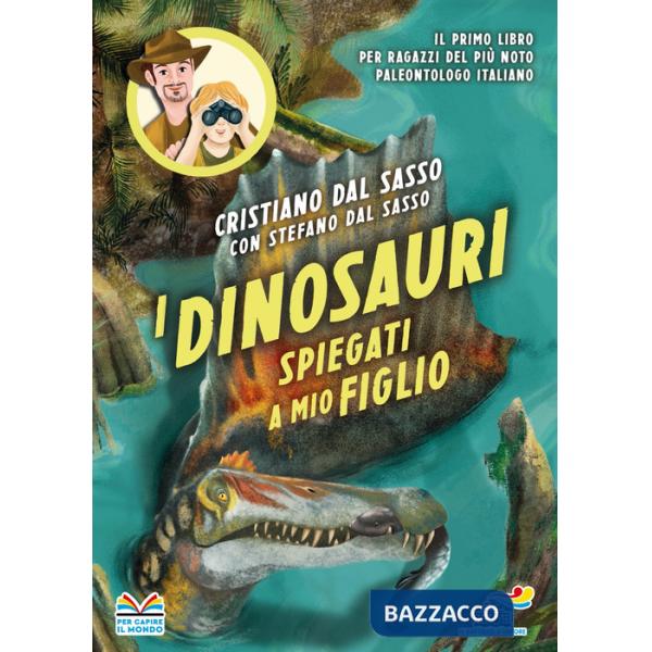 Dinosauri spiegati a mio figlio (I)