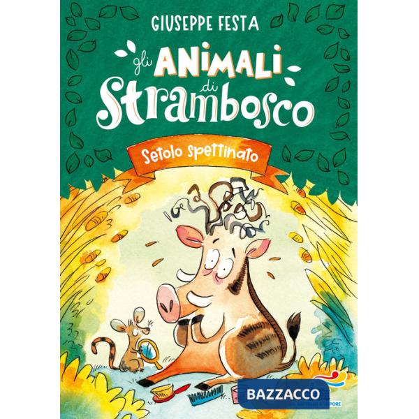 Setolo spettinato. Gli animali di Strambosco