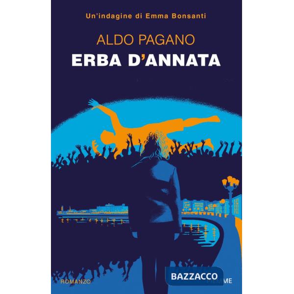Erba d'annata. Un'indagine di Emma Bonsanti