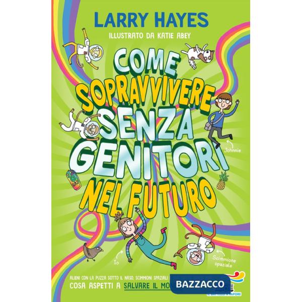 Come sopravvivere senza genitori nel futuro