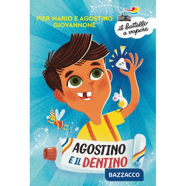 Agostino e il dentino. Ediz. a colori