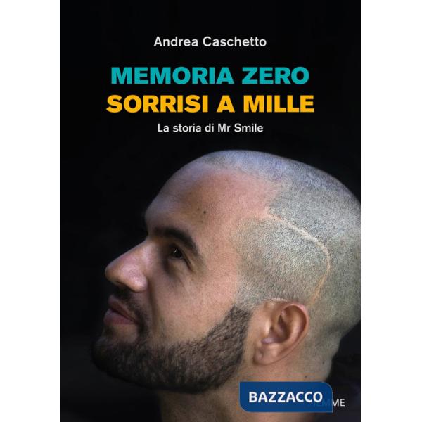 Memoria Zero, sorrisi a mille. La storia di Mr Smile