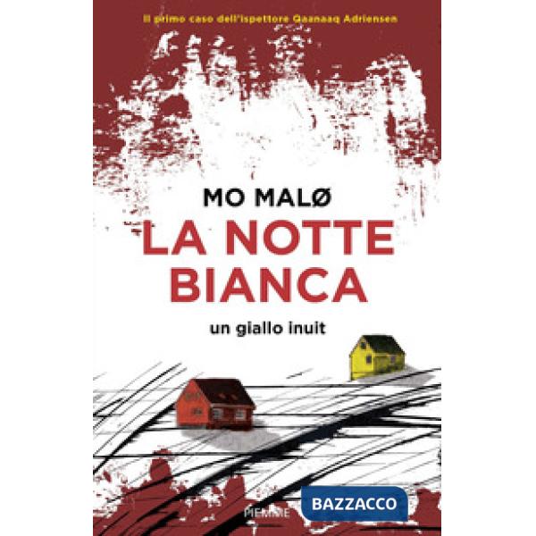 Notte bianca. Un giallo inuit (La)