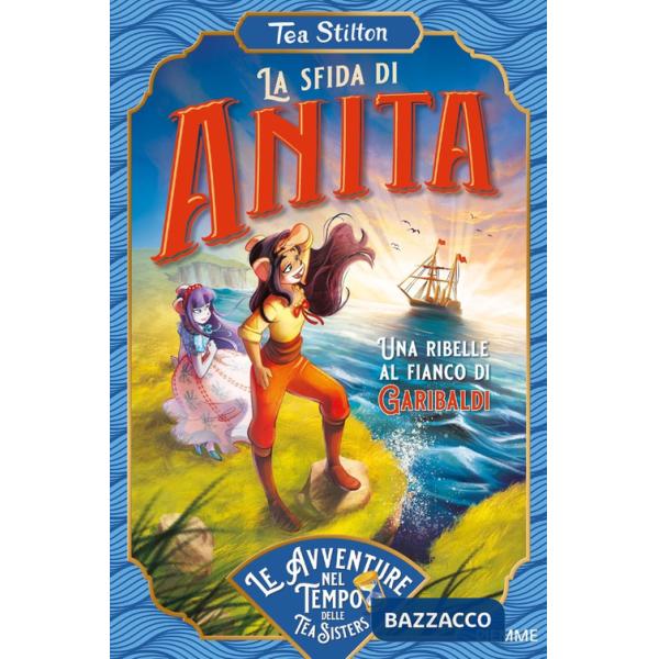 Sfida di Anita. Una ribelle al fianco di Garibaldi (La)