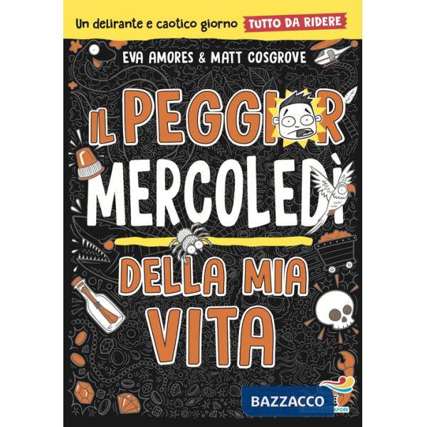 Peggior mercoledì della mia vita. Tutto da ridere (Il)