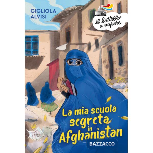 Mia scuola segreta in Afghanistan (La)