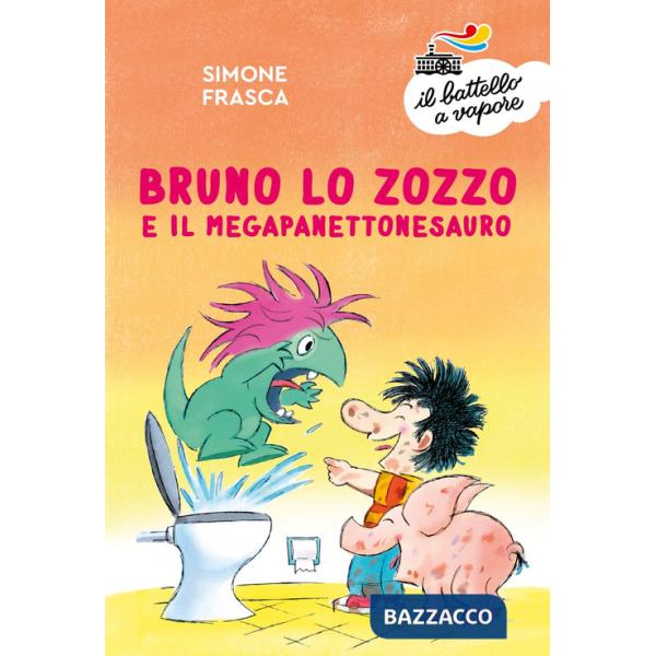 Bruno lo zozzo e il megapanettonesauro. Ediz. a colori