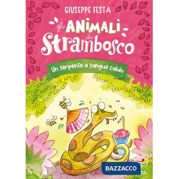 Serpente a sangue caldo. Gli animali di Strambosco (Un)