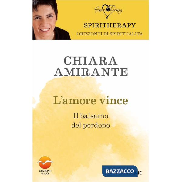 Amore vince. Il balsamo del perdono (L')