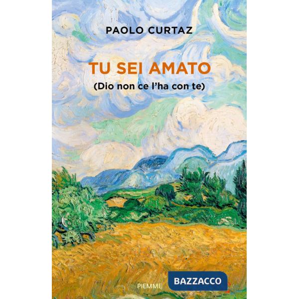 Tu sei amato (Dio non ce l'ha con te)