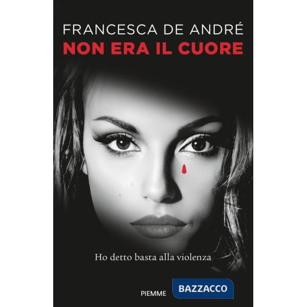 Non era il cuore. Ho detto basta alla violenza