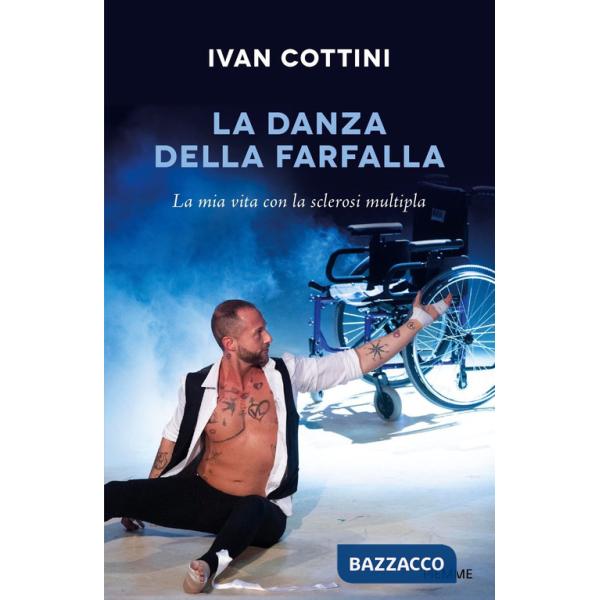 Danza della farfalla. La mia vita con la sclerosi multipla (La)