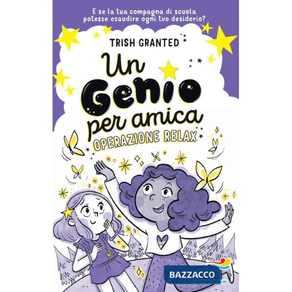 Genio per amica. Operazione relax. Ediz. illustrata (Un)