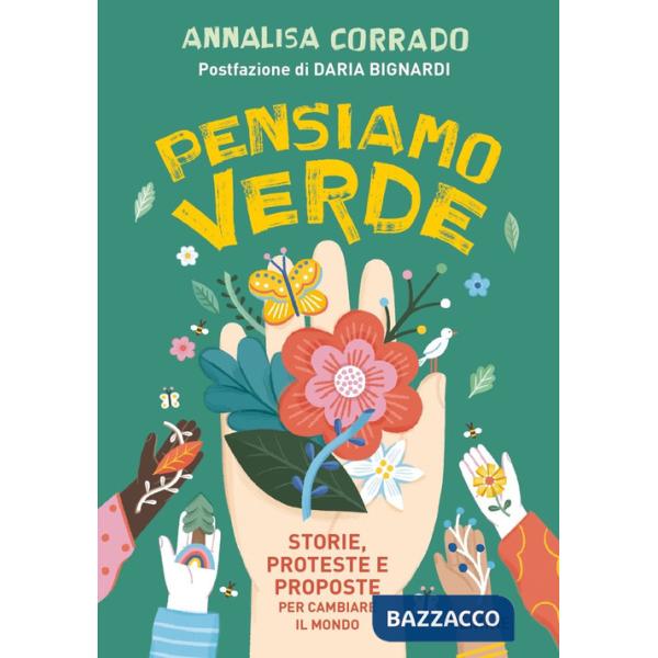 Pensiamo verde. Storie, proteste e proposte per cambiare il mondo