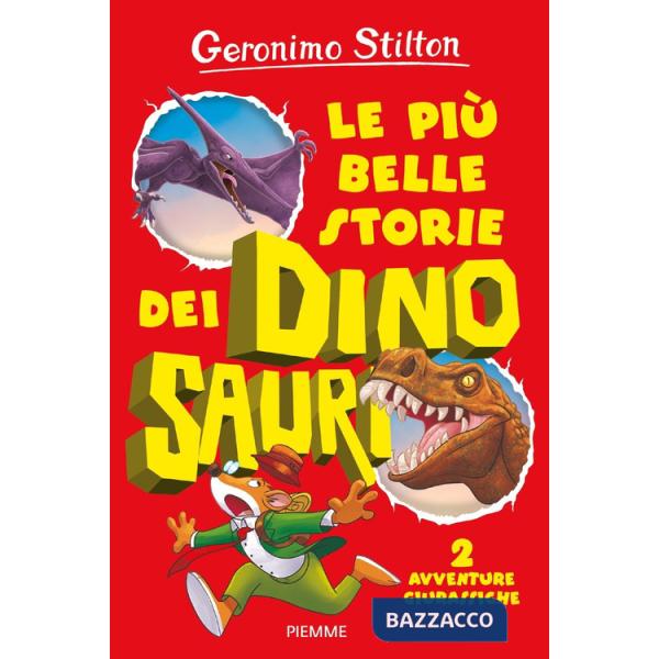 Più belle storie dei dinosauri. 2 avventure giurassiche (Le)