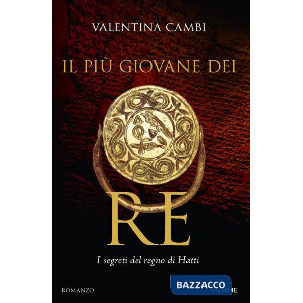 Più giovane dei re. I segreti del regno di Hatti (Il)