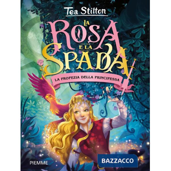Profezia della principessa. La rosa e spada (La)