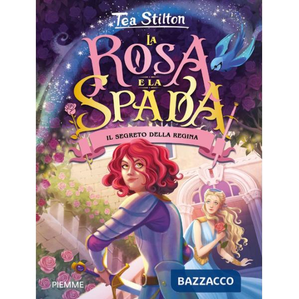 Segreto della regina. La rosa e spada (Il)