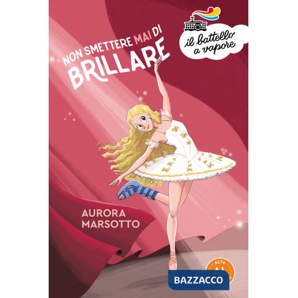 Non smettere mai di brillare. Ediz. ad alta leggibilità