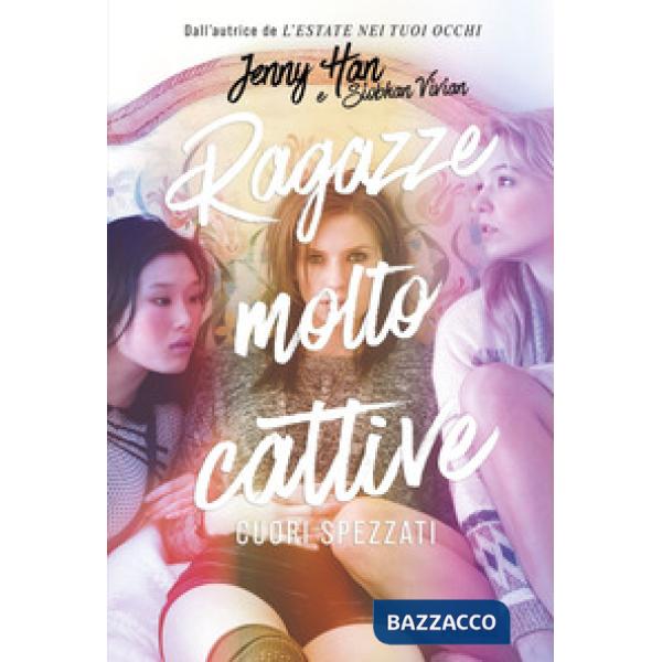 Cuori spezzati. Ragazze molto cattive