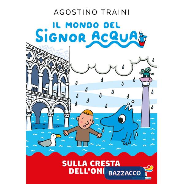 Sulla cresta dell'onda. Signor Acqua