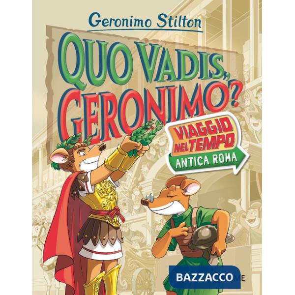 Quo vadis, Geronimo? Viaggio nel tempo: Antica Roma