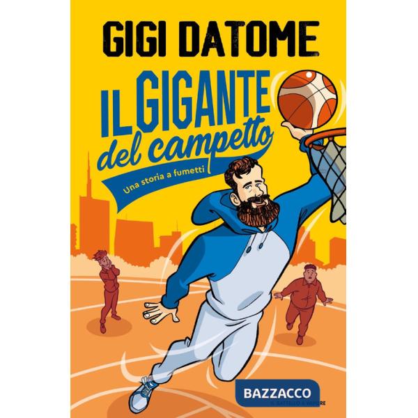 Gigante del campetto. Una storia a fumetti (Il)