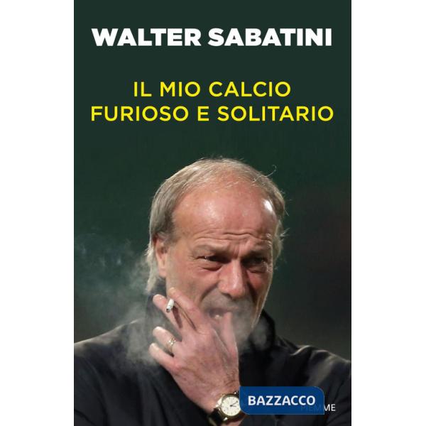 Mio calcio furioso e solitario (Il)